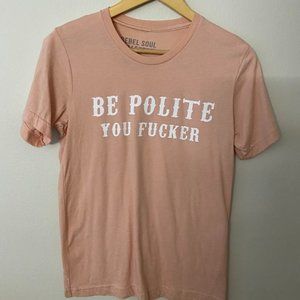 Be Polite Rebel Soul Collective Tee - S